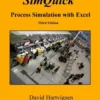 SimQuick: Process Simulation with Excel, 3rd Edition