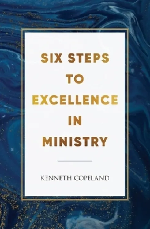 Six Steps to Excellence in Ministry