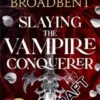 Slaying the Vampire Conqueror