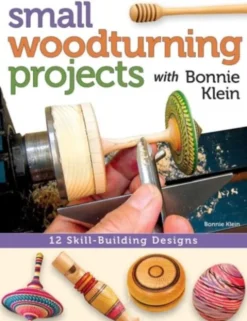Small Woodturning Projects with Bonnie Klein
