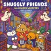Snuggly Friends – Halloween Whispers