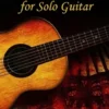 Spanish Folk Songs for Solo Guitar