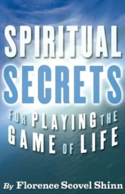 Spiritual Secrets for Playing the Game of Life