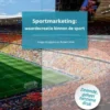 Sportmarketing: waardecreatie binnen de sport