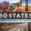 50 States 500 Places to Visit