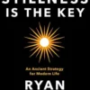 Stillness is the Key