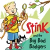 Stink: The Big Bad Badgers
