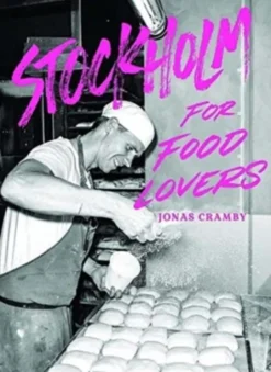 Stockholm for Food Lovers