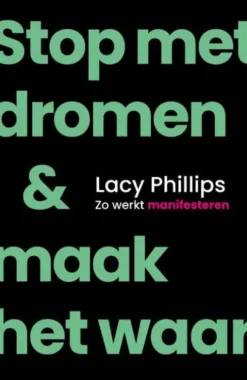 Stop met dromen & maak het waar