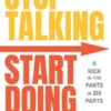 Stop Talking, Start Doing