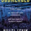 Submerged: How a Cold Case Condemned an Innocent Man to Hide a Family's Darkest Secret