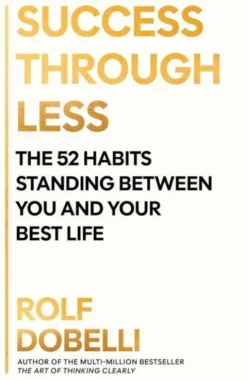 Success Through Less
