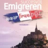 Succesvol Emigreren naar Frankrijk