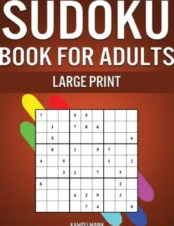 Sudoku Book for Adults Large Print: 250 Easy, Medium, Hard and Very Hard Sudokus for Adults with Solutions - Large Print