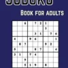 Sudoku Books for Adults: 200+ Zudoku Puzzle (Easy, Medium and Hard)