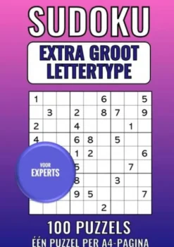 Sudoku Extra Groot Lettertype - voor Experts - 100 Puzzels - Eén Puzzel per A4-Pagina
