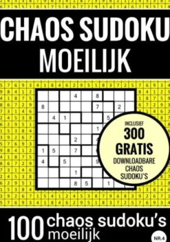 Sudoku Moeilijk: CHAOS SUDOKU - nr. 4 - Puzzelboek met 100 Moeilijke Puzzels voor Volwassenen en Ouderen