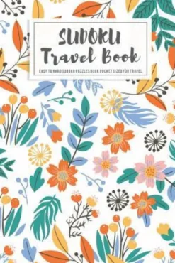 Sudoku Travel Book: Easy to Hard Sudoku Puzzles Book Pocket Sized For Travel