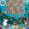 Super Happy Magic Forest and the Deep Trouble: Volume 3