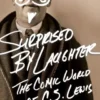 Surprised by Laughter Revised and Updated