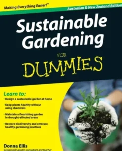 Sustainable Gardening For Dummies