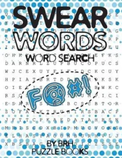 Swear Words Word Search: Word Search Books For Adults Large Print Vulgar Slang Curse Cussword Puzzles