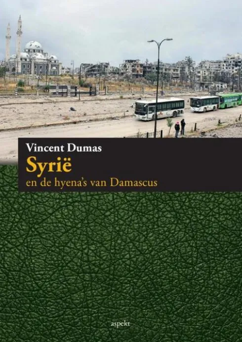 Syrie en de hyena's van Damascus