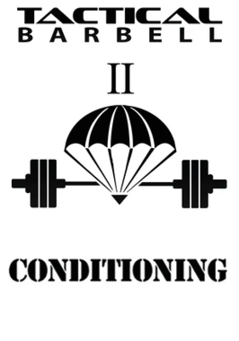 Tactical Barbell 2: Conditioning
