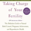 Taking Charge of Your Fertility