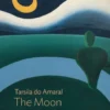Tarsila do Amaral: The Moon
