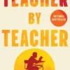 Teacher by Teacher: The People Who Change Our Lives