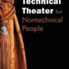 Technical Theater for Nontechnical People