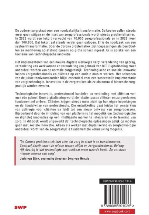 Technologische en sociale innovatie in de ouderenzorg.