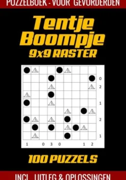 Tentje Boompje - Puzzelboek voor Gevorderden - 100 Puzzels - Incl. Uitleg en Oplossingen - 9x9 Raster