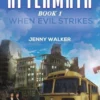 The Aftermath : Book 1- When Evil Strikes