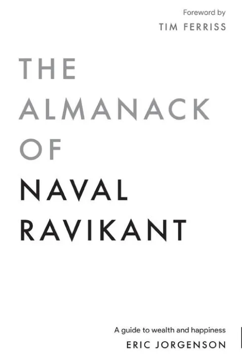 The Almanack of Naval Ravikant