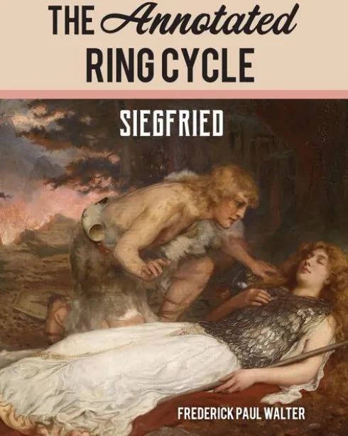 The Annotated Ring Cycle: Siegfried