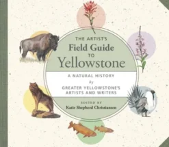 The Artist's Field Guide to Yellowstone