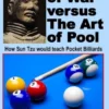 The Art of War versus The Art of Pool: How Sun Tzu would play pocket billiards
