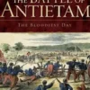 The Battle of Antietam: The Bloodiest Day