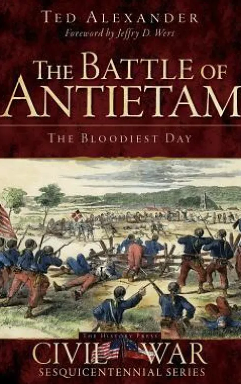 The Battle of Antietam: The Bloodiest Day