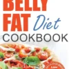 The Belly Fat Diet Cookbook