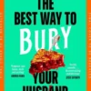 The Best Way to Bury Your Husband