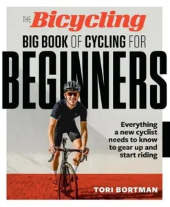 The Bicycling Big Book of Cycling for Beginners