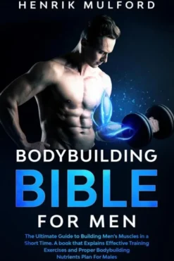 The Bodybuilding Bible for Men