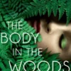 The Body in the Woods: A Point Last Seen Mystery