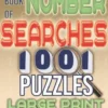 The Book of Number Searches: 1001 Puzzles Large Print