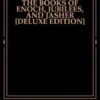 The Books of Enoch, Jubilees, And Jasher [Deluxe Edition]