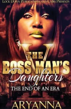 The Boss Man's Daughters 5: The End of an Era