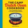 The Camp Dutch Oven Cookbook